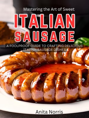 cover image of Mastering the Art of Sweet Italian Sausage